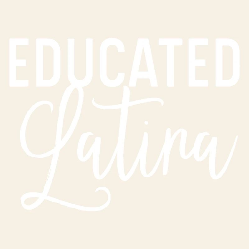 Educated Latina Pride