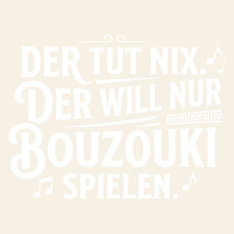 Bouzouki Will Nur Spielen Hellas Fun Greek