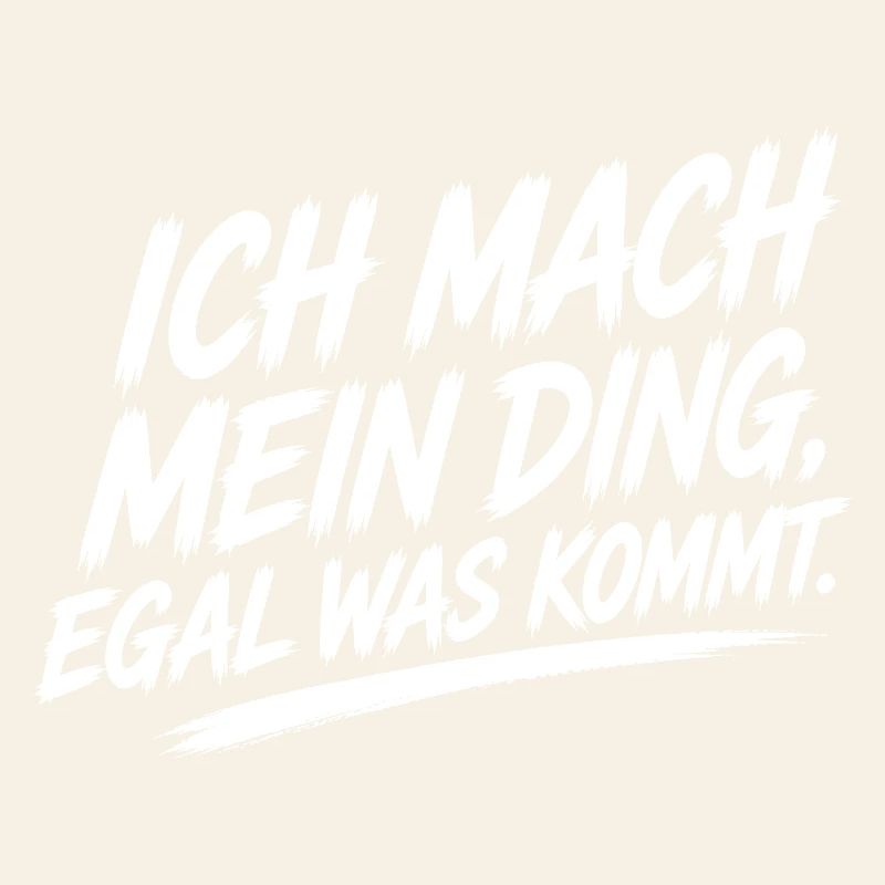 Ich mach mein Ding – Unabhängig