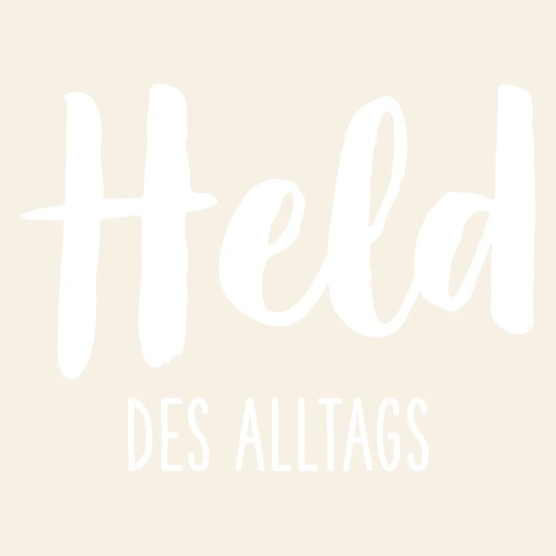 Held des Alltags – Starkes Statement Textdesign