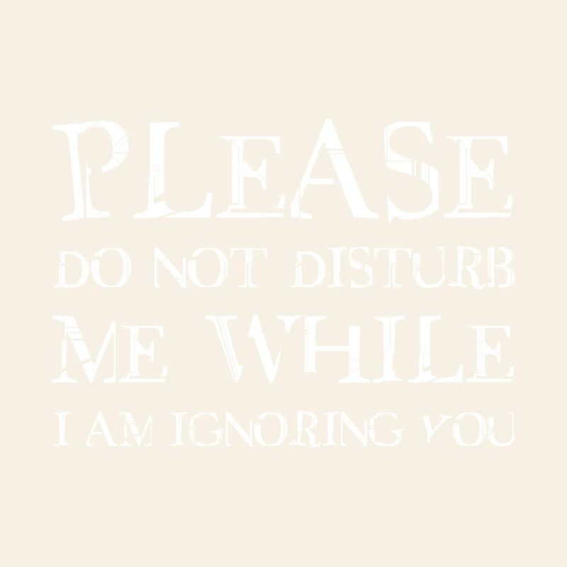 Please do not disturb me