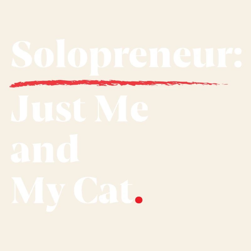 Solopreneur : Juste moi et mon chat [Blanc]
