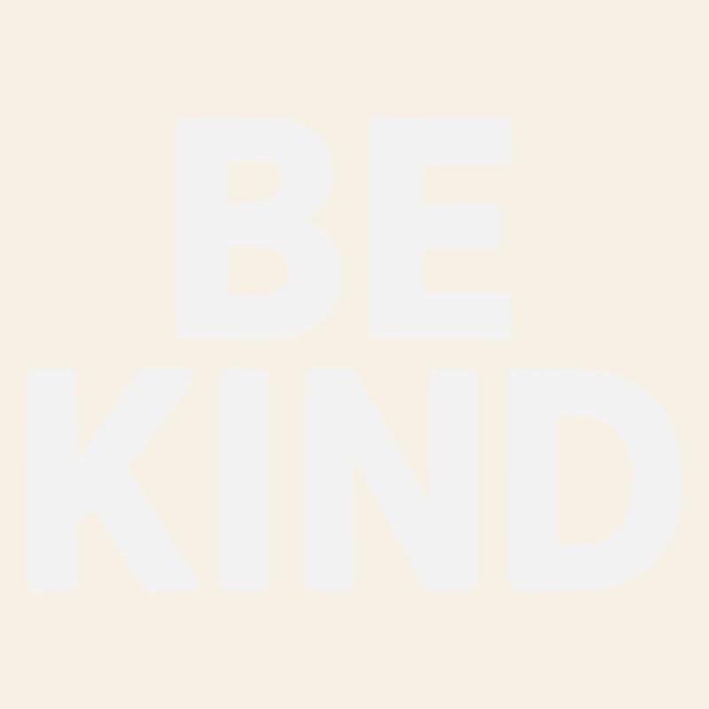 Be kind slogan plain
