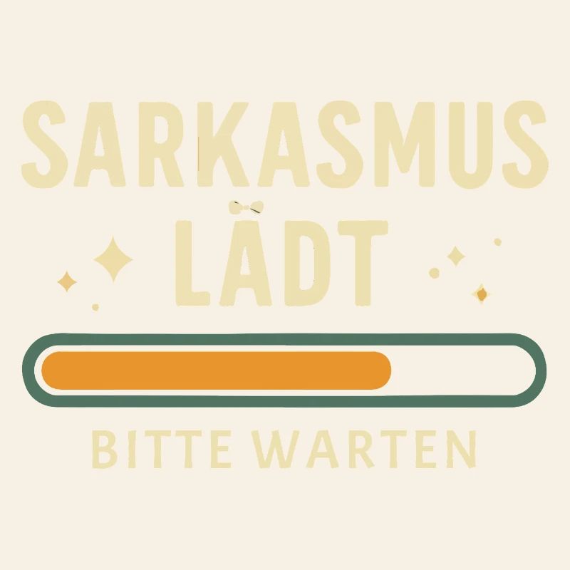 Sarkasmus lädt - Bitte warten