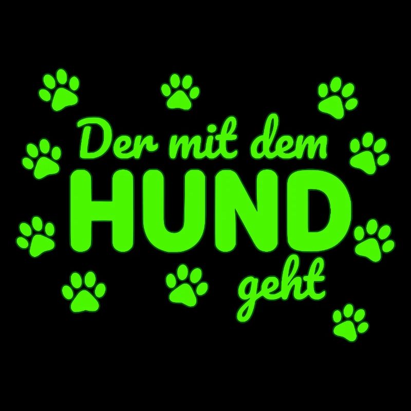Der mit dem Hund geht Spruch