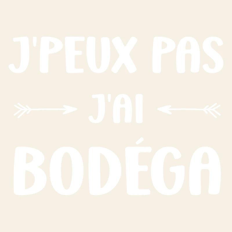 J'peux pas j'ai bodéga