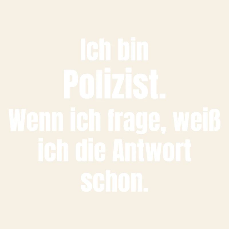 Ich bin Polizist Spruch