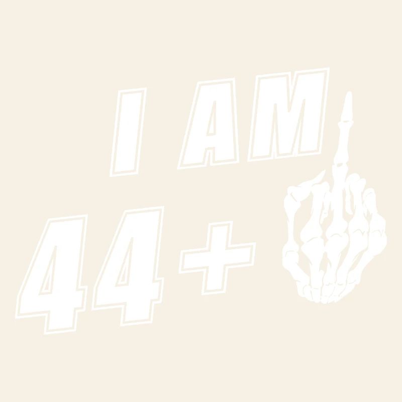 Ich bin 44 plus Mittelfinger - 45. Geburtstag