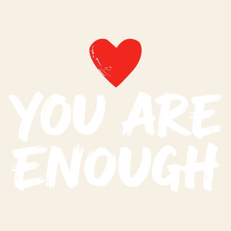 You are enough Heart Affirmation Self Love