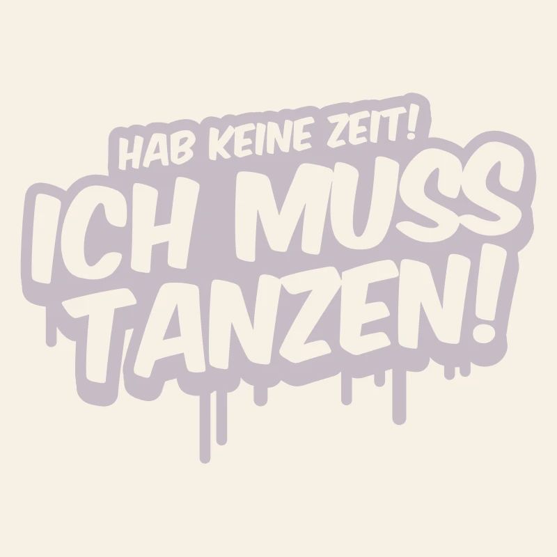 Ich Muss Tanzen Graffiti