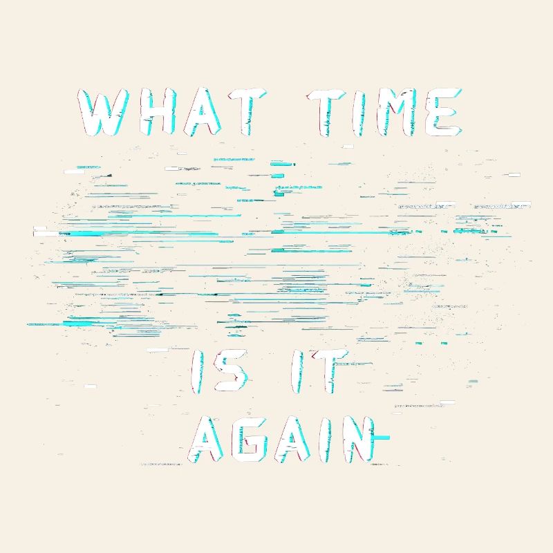 What Time Is It Again Zeitblindheit