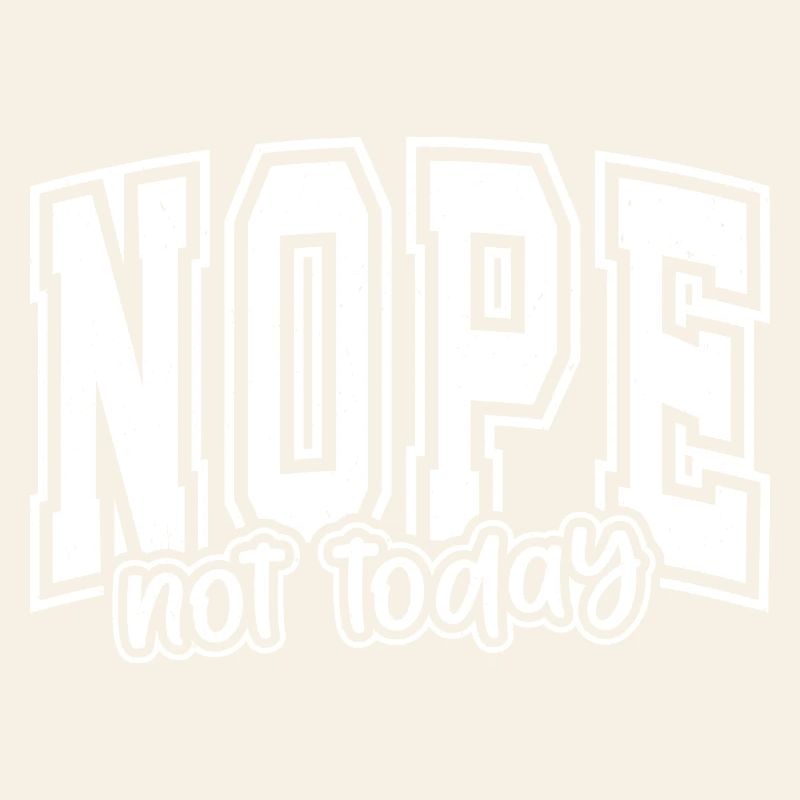 NOPE Not Today Typografie