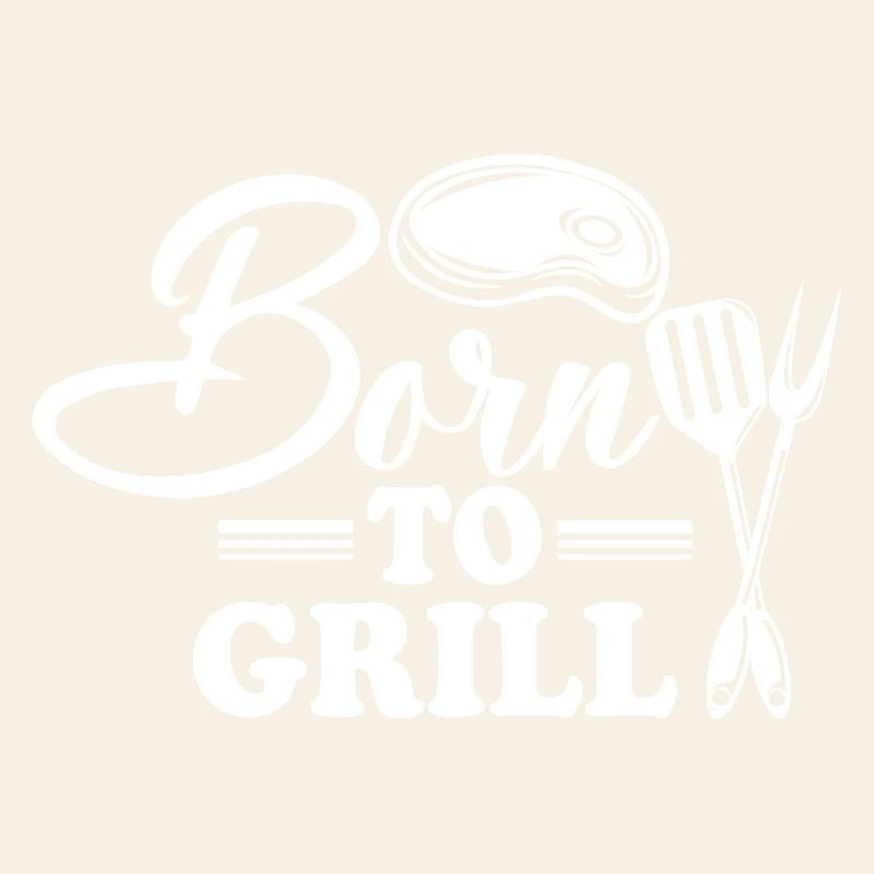 Born for grilling with knife and fork