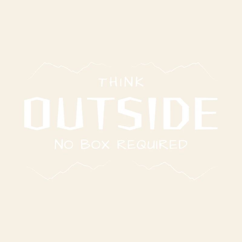 Think Outside - Quer denken ohne Box.