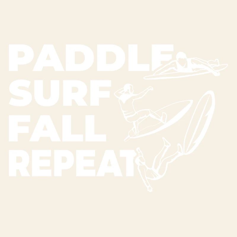 Paddle Surf Fall Repeat