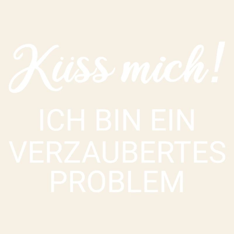 Küss mich ich bin ein verzaubertes Problem