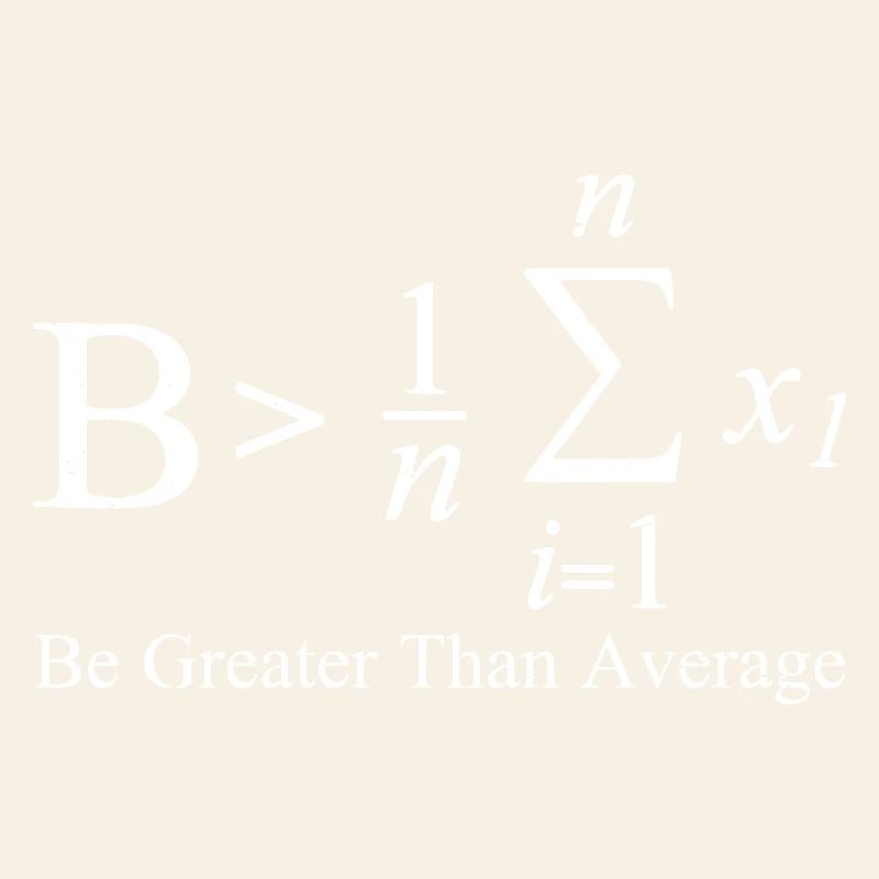 Be Greater Than Average