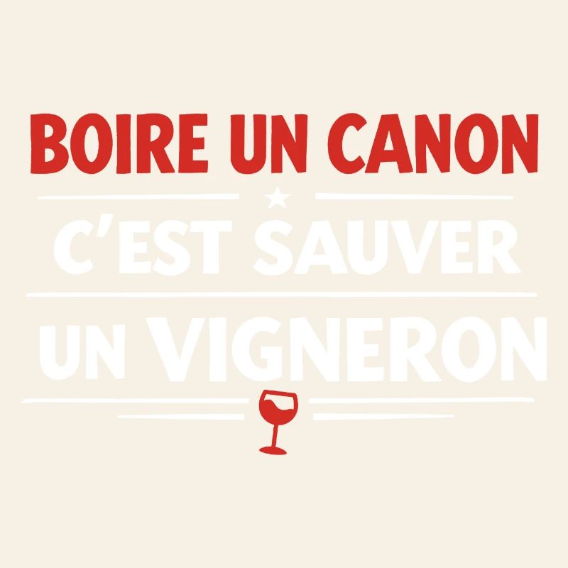 Boire un coup c'est sauver un vigneron