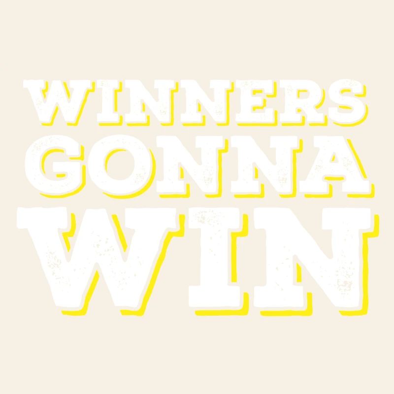 Les gagnants vont gagner