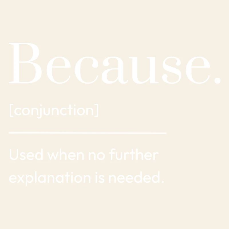 Weil. | Minimalistisches Wörterbuchdefinitionshemd