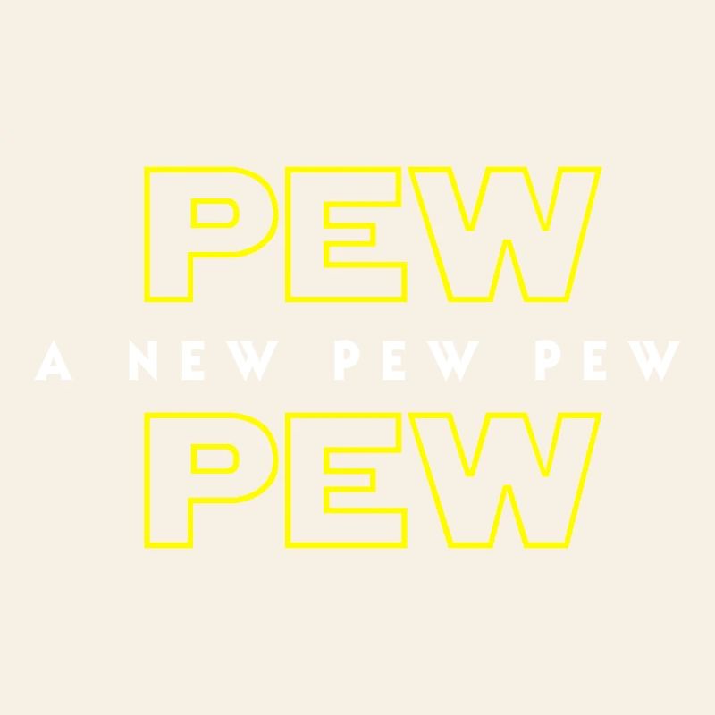 A New Pew Pew