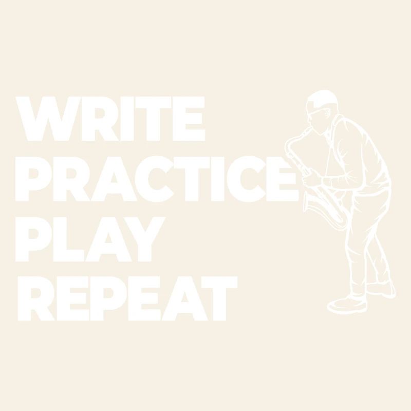 Writing, practicing, playing, repeating