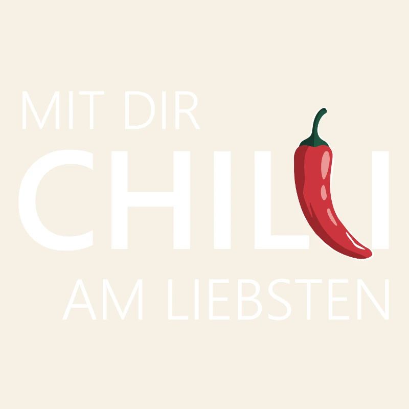 mit dir chilli am liebsten chili chillen