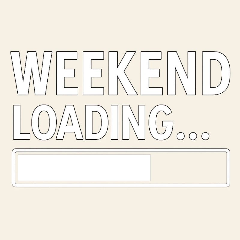 Wochenende Loading... – Lustiges minimalistisches Design