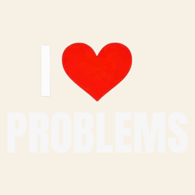I ❤️ Problems