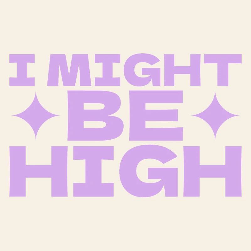 I Could Be High - Pop Art Motif
