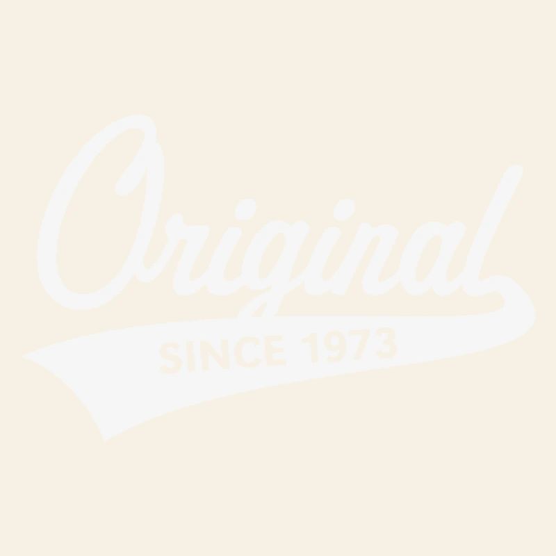 Original Since 1973 (Geburtsjahr, Geburtstag / W)