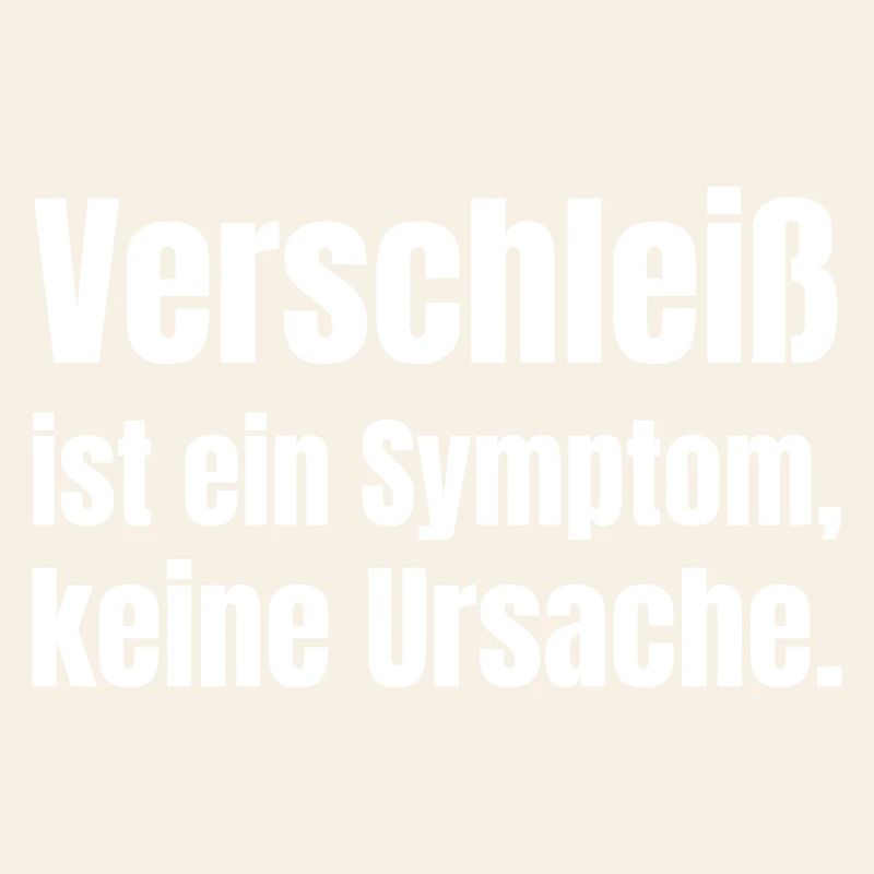 Verschleiß ist Symptom 