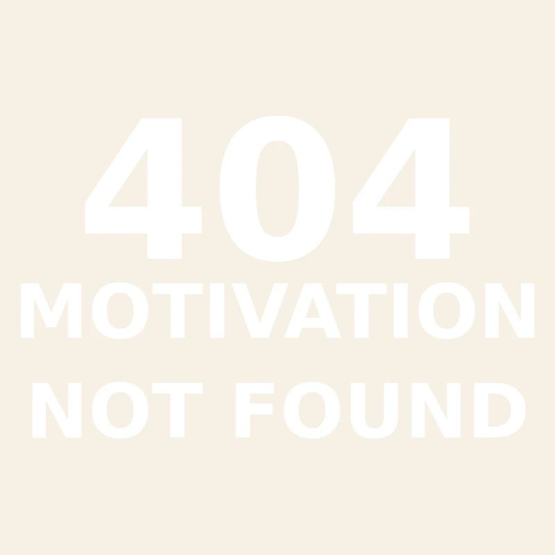 404 Motivation Not Found – IT & Developer Spruch