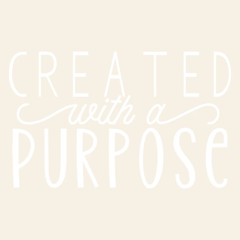 Created With A Purpose