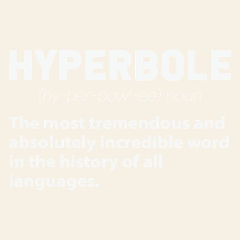 Hyperbole Définition drôle Professeur d’anglais Écrivain