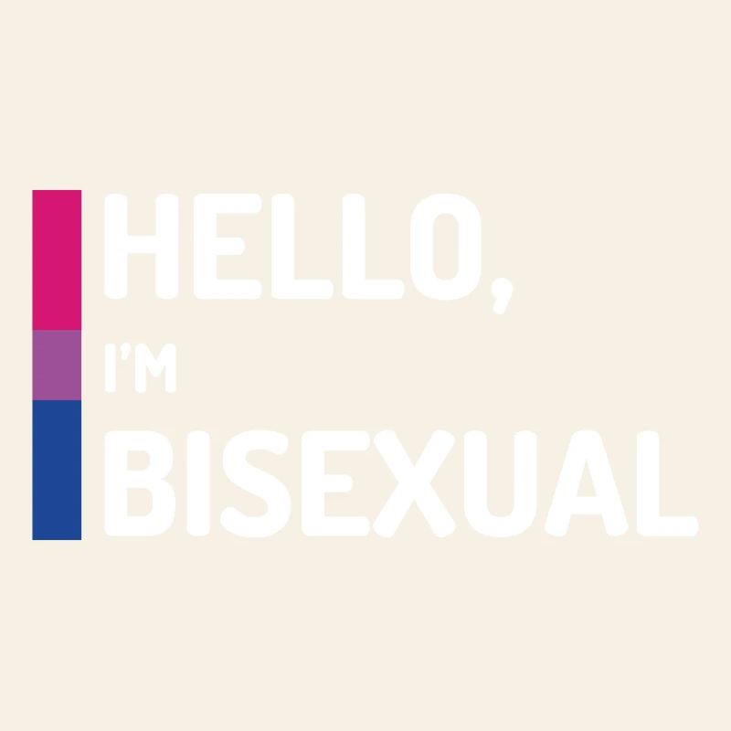 Hello, I’m Bisexual