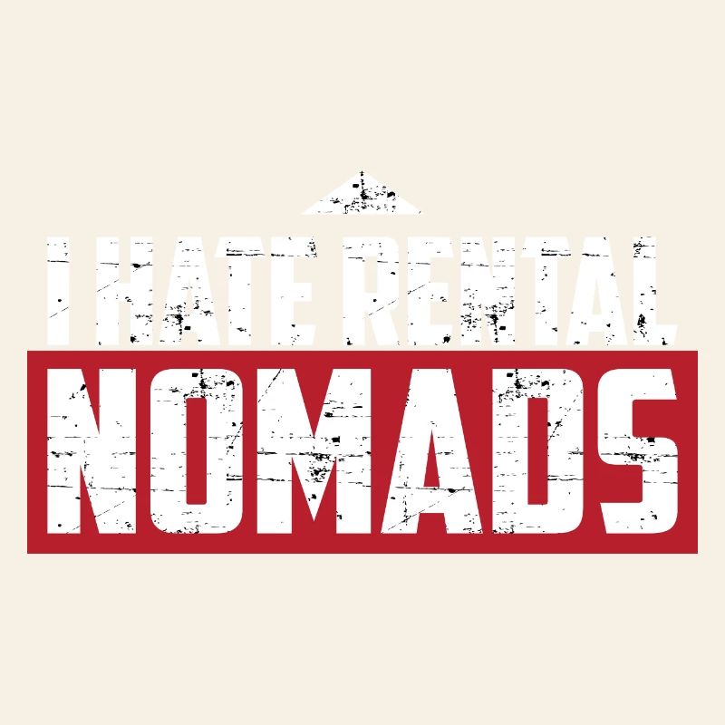 I hate rental nomads