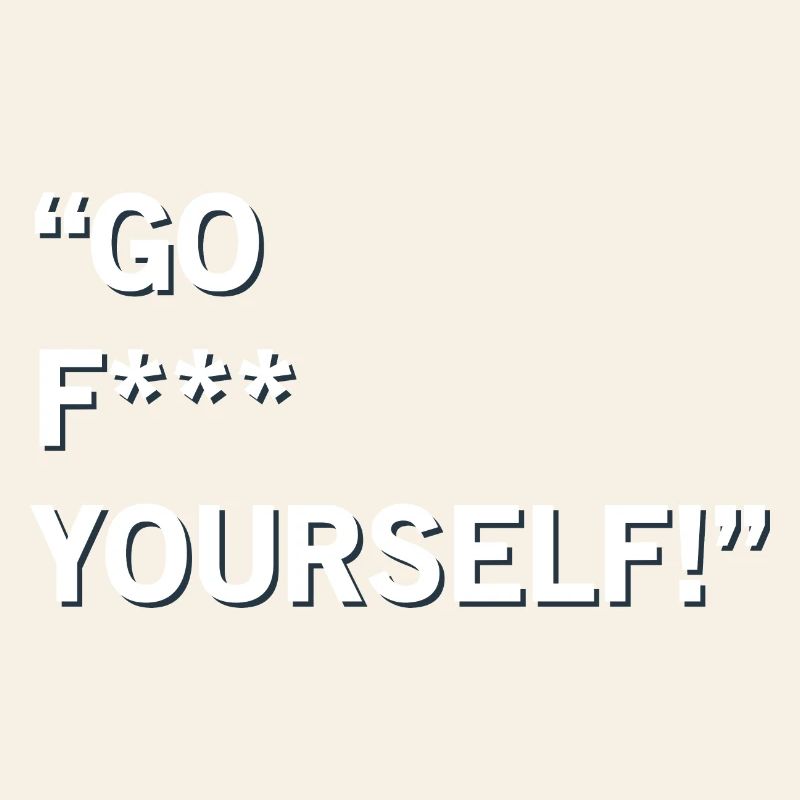 Go F Yourself