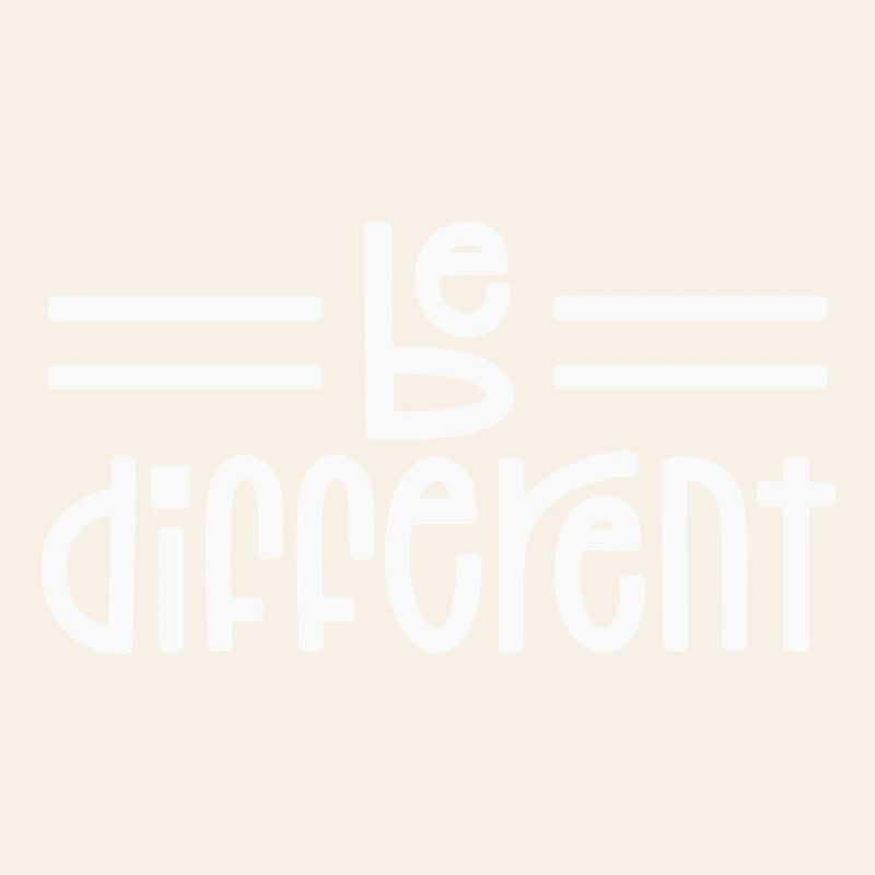 Be different