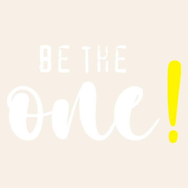 Be the one!