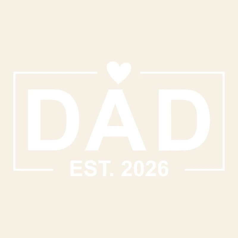 Dad Est. 2026
