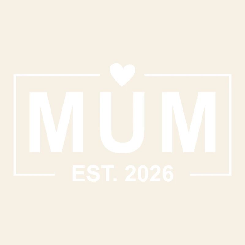 Mum Est. 2026 