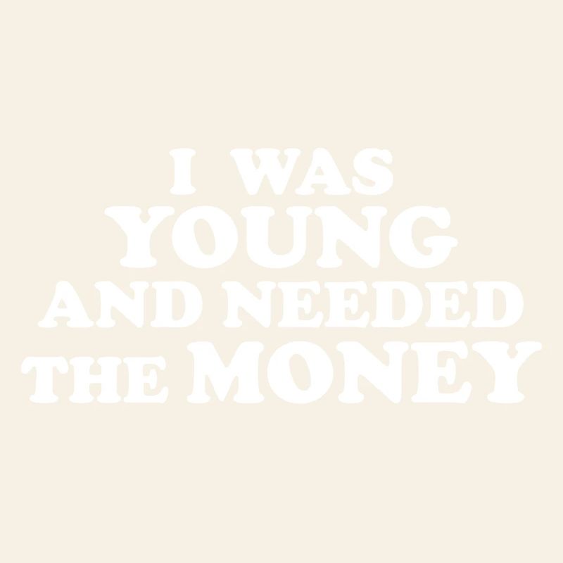 J’ÉTAIS JEUNE ET J’AVAIS BESOIN D’ARGENT blanco