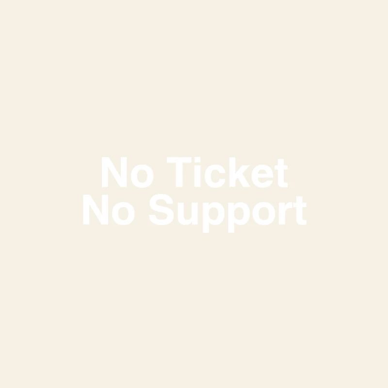 No Ticket No Support Computer Scientist IT Administrator