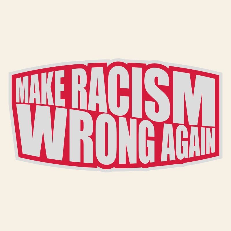 make racism wrong again