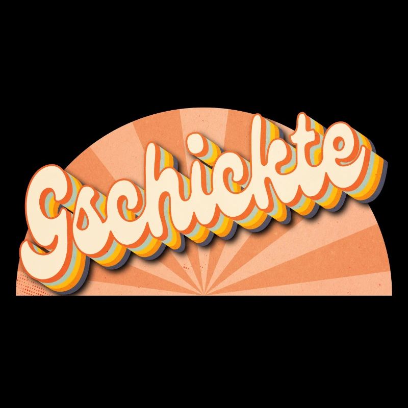 Gschicke - Skillful, talented woman