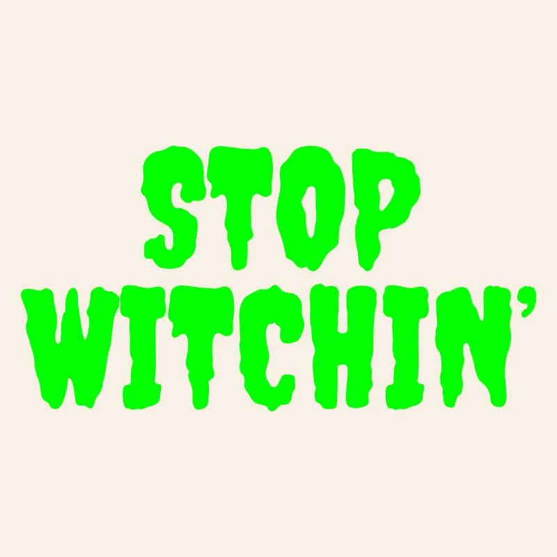 Vibrant Stop Witchin Horror Typography