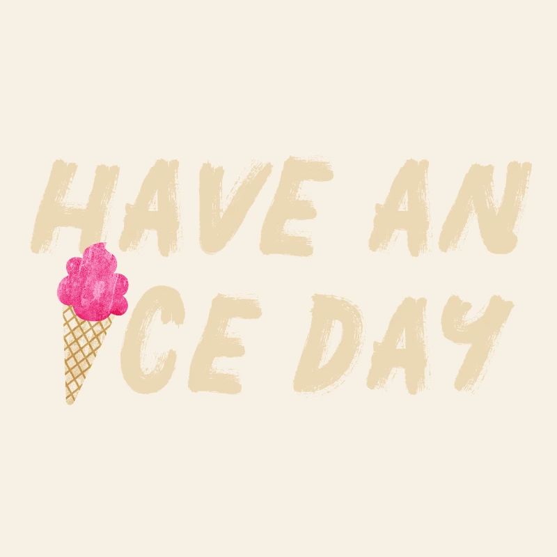 Icecream nice Day Eis Eisdiele Gruß coole Quotes