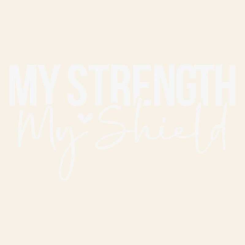 Ma force, mon bouclier