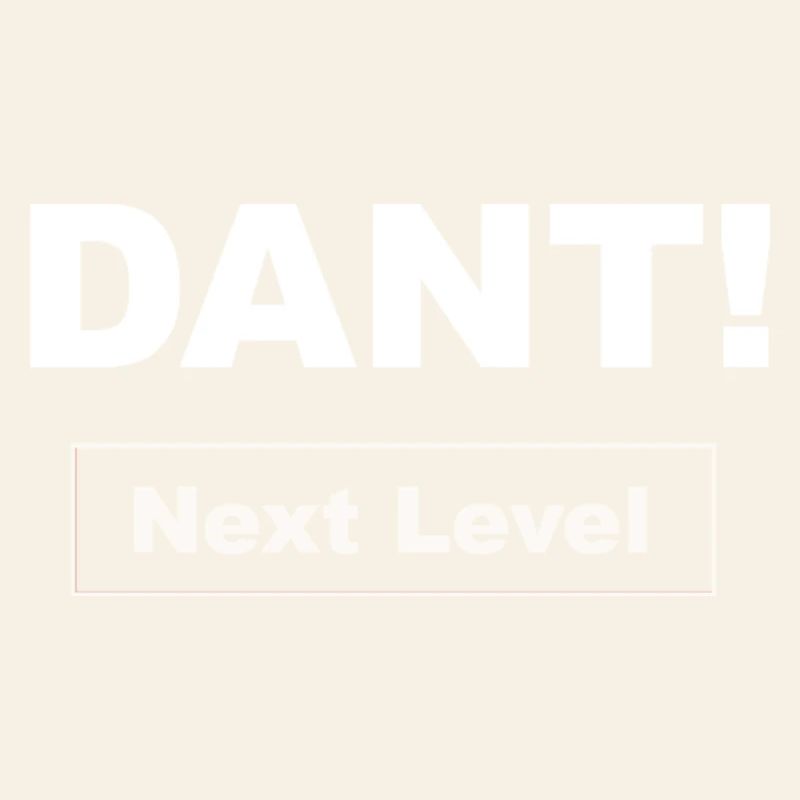 DANT! Next Level
